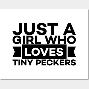 Just a girl who loves peckers text art Posters and Art